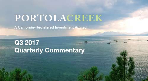 Portola Creek Q3 2017 Quarterly Commentary